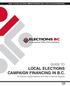 GUIDE TO LOCAL ELECTIONS CAMPAIGN FINANCING IN B.C. for Elector Organizations and their Financial Agents