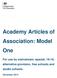 Academy Articles of Association: Model One. For use by mainstream, special, 16-19, alternative provision, free schools and studio schools