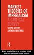 Marxist Theories of Imperialism A Critical Survey