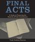 FINAL ACTS. A Guide to Preserving the Records of Truth Commissions. Trudy Huskamp Peterson