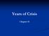 Years of Crisis. Chapter 15