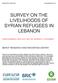 SURVEY ON THE LIVELIHOODS OF SYRIAN REFUGEES IN LEBANON