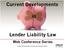 Current Developments. Lender Liability Law
