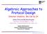 Algebraic Approaches to Protocol Design p.1/53