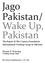 Jago Pakistan/ Wake Up, Pakistan