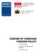 VISIONS OF CANADIAN FOREIGN POLICY. Conference Report. Prepared by Innovative Research Group, Inc.