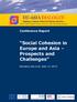 Conference Report. Social Cohesion in Europe and Asia Prospects and Challenges
