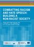 COMBATTING RACISM AND HATE SPEECH: BUILDING A NON-RACIST SOCIETY
