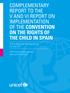 COMPLEMENTARY REPORT TO THE V AND VI REPORT ON IMPLEMENTATION OF THE CONVENTION ON THE RIGHTS OF THE CHILD IN SPAIN