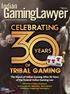 GamingLawyer. The Status of Indian Gaming After 30 Years of the Federal Indian Gaming Law