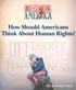 How Should Americans Think About Human Rights?