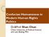Confucian Humaneness in Modern Human Rights Politics. Dr.&Prof. Shan Chun China University of Political Science and Law, Beijing, PRC