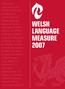 WELSH LANGUAGE MEASURE 2007