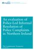 An evaluation of Police-Led Informal Resolution of Police Complaints in Northern Ireland