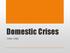 Domestic Crises