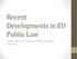 Recent Developments in EU Public Law. Scottish Public Law Group Annual Summer Conference 9 June 2014