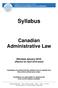Syllabus. Canadian Administrative Law. (Revised January 2018: effective for April 2018 exam)