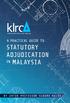 A Practical Guide to Statutory Adjudication in Malaysia. By Datuk Professor Sundra Rajoo