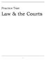 Practice Test. Law & the Courts -1-