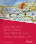 Locating Torts: Where Can a Defendant be Sued Under Canadian Law? By Kevin O Brien and Waleed Malik