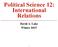 Political Science 12: International Relations. David A. Lake Winter 2015