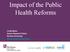 Impact of the Public Health Reforms