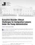 Executive Disorder: Ethical Challenges for Immigration Lawyers Under the Trump Administration