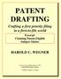 PATENT DRAFTING. Crafting a first priority filing in a first-to-file world. Excerpt: Claiming Patent-Eligible Subject Matter HAROLD C.
