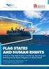 FLAG STATES AND HUMAN RIGHTS A Study on Flag State Practice in Monitoring, Reporting and Enforcing Human Rights Obligations On Board Vessels
