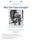 Was the Vote Enough? ARKANSAS C3 TEACHERS HUB. 11 th Grade US History Inquiry.   Supporting Questions