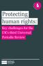 Protecting human rights: Key challenges for the UK s third Universal Periodic Review