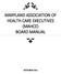 MARYLAND ASSOCIATION OF HEALTH CARE EXECUTIVES (MAHCE) BOARD MANUAL