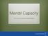 Mental Capacity. The Current Common Law Position