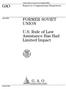 GAO FORMER SOVIET UNION. U.S. Rule of Law Assistance Has Had Limited Impact. Report to Congressional Requesters