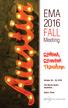 EMA 2016 FALL. Meeting. Rethink. Reinvent. Transform. October 26 29, The Westin Austin Downtown. Austin, Texas