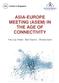 ASIA-EUROPE MEETING (ASEM) IN THE AGE OF CONNECTIVITY. Yeo Lay Hwee Bart Gaens Shada Islam