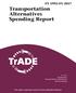 Transportation Alternatives. Spending Report FY 1992 FY Data Exchange. This report supersedes all previously published editions.