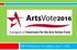 Recruiting 1 million arts advocates to create the political clout to get pro-arts legislation passed and pro-arts candidates elected.