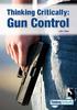 Foreword 4 Overview: Gun Control 6. Chapter One: Do Gun Control Laws Reduce Gun- Related Deaths? The Debate at a Glance
