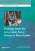A WORLD BANK STUDY. Findings from the 2014 Labor Force Survey in Sierra Leone. David Margolis, Nina Rosas, Abubakarr Turay, and Samuel Turay