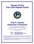 Nassau County Voter Data Request Packet. Vicki P. Cannon Supervisor of Elections