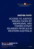 ACCESS TO JUSTICE ISSUES FACED BY ABORIGINAL AND TORRES STRAIT ISLANDER PEOPLES IN WESTERN AUSTRALIA