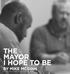 THE MAYOR I HOPE TO BE. BY MIKE MCGINN Paid for by McGinn for Mayor, PO Box 70643, Seattle, WA Photo: Jen Nance