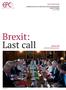 DISCUSSION PAPER EUROPEAN POLITICS AND INSTITUTIONS PROGRAMME BREXIT FORUM 4 JULY Brexit: Last call. Andrew Duff.