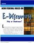 E-Discovery. Help or Hindrance? NEW FEDERAL RULES ON