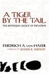 A Tiger by the Tail. A 40-Years Running Commentary on Keynesianism by Hayek