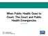 When Public Health Goes to Court: The Court and Public Health Emergencies