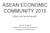 ASEAN ECONOMIC COMMUNITY 2015