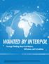 Wanted by Interpol. Strategic Thinking about Red Notices, Diffusions, and Extradition BY NINA MARINO AND REED GRANTHAM