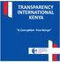 TRANSPARENCY INTERNATIONAL KENYA. A Corruption free Kenya